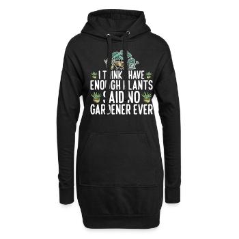 I Have Enough Plants Said No Gardener Ever 3 - Hoodie-Kleid - Schwarz - Vorne