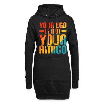Your Ego Is Not Your Amigo 21 - Hoodie-Kleid - Schwarz - Vorne