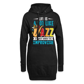 Life Is A Lot Like Jazz, It's Best When You Improv - Hoodie-Kleid - Schwarz - Vorne