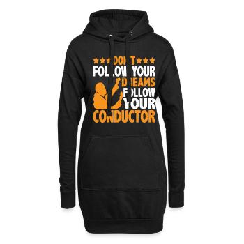 Don't Follow Your Dreams Follow Your Conductor 6 - Hoodie-Kleid - Schwarz - Vorne