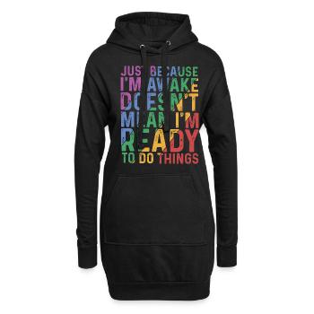 Ce n’est pas parce que je suis éveillé que je suis prêt 9 - Sweat-shirt à capuche long Femme - noir - Devant