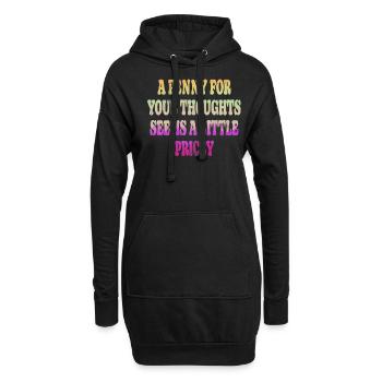 Zynische Sprüche, Ein Pfennig Für Ihre Gedanken - Hoodie-Kleid - Schwarz - Vorne