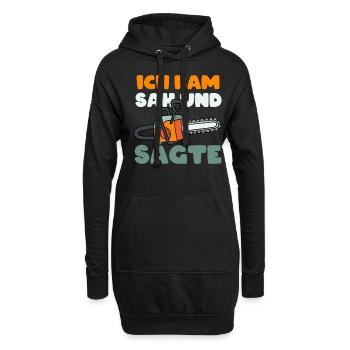 Ich Kam Sah Und Sägte - Hoodie-Kleid - Schwarz - Vorne