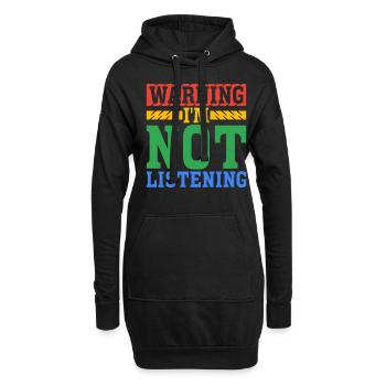 Warning I'm Not Listening 43 - Hoodie-Kleid - Schwarz - Vorne