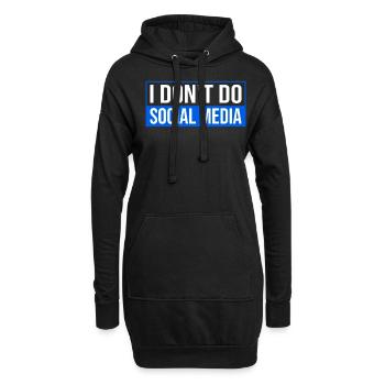 I Don't Do Social Media - Protect Your Privacy - Hoodie-Kleid - Schwarz - Vorne