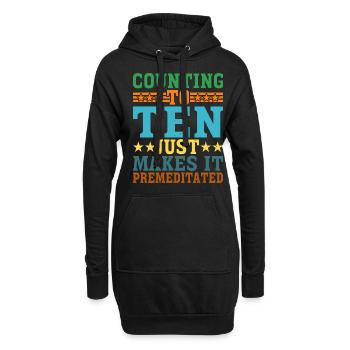 Counting To Ten Just Makes It Premeditated 8 - Hoodie-Kleid - Schwarz - Vorne