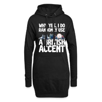 Why Yes, I Do Randomly Use A British Accent 2 - Hoodie-Kleid - Schwarz - Vorne