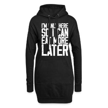 Je ne suis là que pour pouvoir manger plus tard 3 - Sweat-shirt à capuche long Femme - noir - Devant