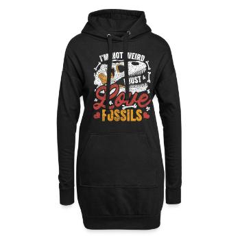Paläontologie I'm Not Weird I Just Love Fossils - Hoodie-Kleid - Schwarz - Vorne