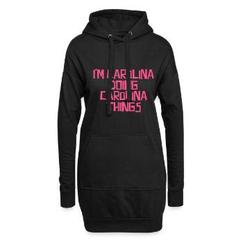 Je suis Carolina en train de faire des choses en Caroline - Sweat-shirt à capuche long Femme - noir - Devant