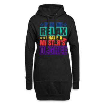 Everyone Relax, I Have A Master's Degree 33 - Hoodie-Kleid - Schwarz - Vorne