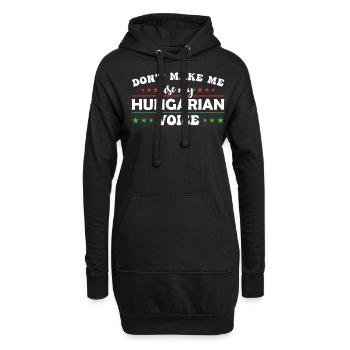 Ne me forcez pas à donner ma voix hongroise - Sweat-shirt à capuche long Femme - noir - Devant