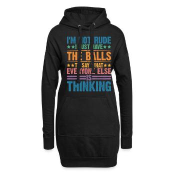 The Balls To Say What Everyone Else Is Thinking 2 - Hoodie Dress - black - Front