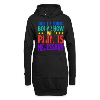 Let Your Body Show Why Pain Is Necessary 2 - Hoodie Dress - black - Front
