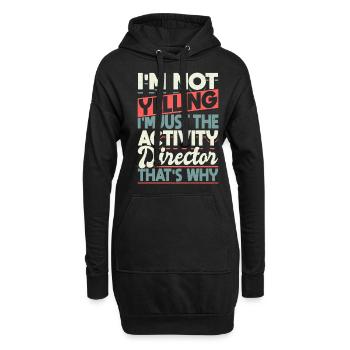 Funny Activity Director I'm Not - Hoodie-Kleid - Schwarz - Vorne