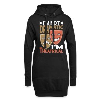 I'm Not Dramatic, I'm Theatrical 24 - Hoodie Dress - black - Front