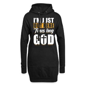 Gott Jesus Christ, ich bin einfach hier draußen und vertraue Gott - Hoodie-Kleid - Schwarz - Vorne