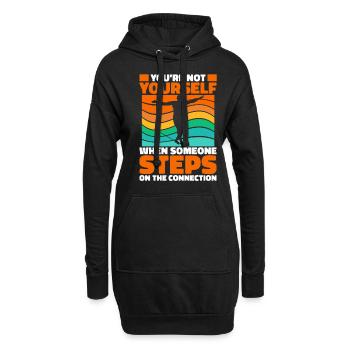 You´re not yourself when someone steps... - Hoodie-Kleid - Schwarz - Vorne