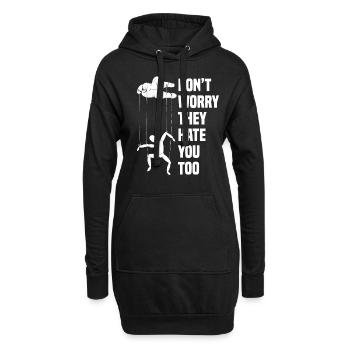 Don´t worry they hate you too - Hoodie-Kleid - Schwarz - Vorne