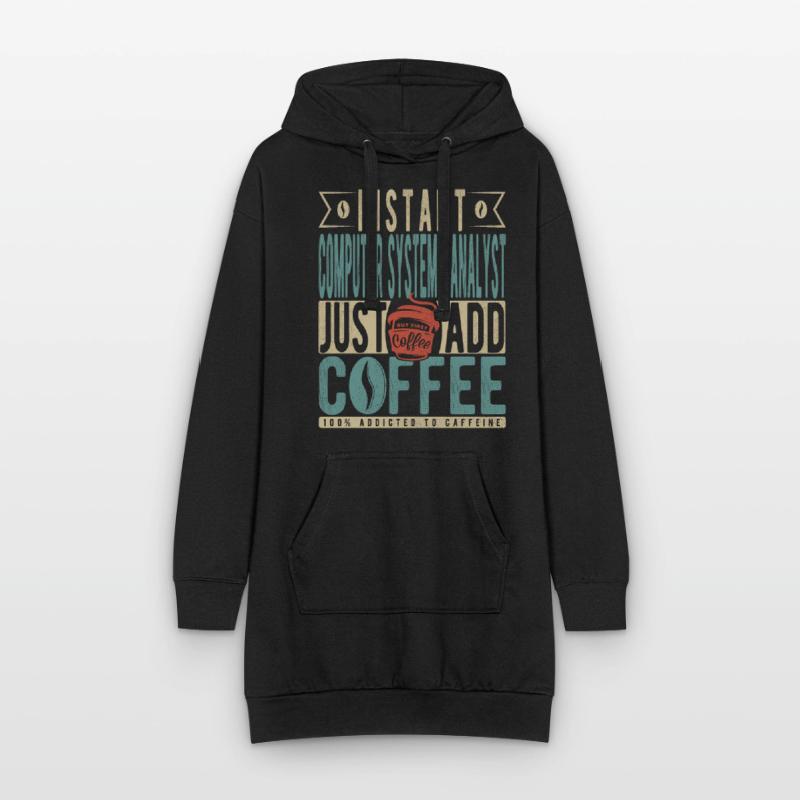 Instant Computer Systems Analyst Just Add Coffee Sweat-shirt à capuche long Femme