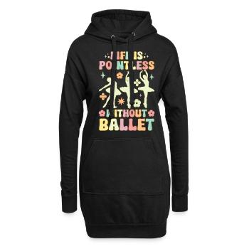 La vie n’a pas de sens sans Ballet Groovy Ballet D - Sweat-shirt à capuche long Femme - noir - Devant