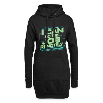 I Can Do This Job Remotely 20 - Hoodie-Kleid - Schwarz - Vorne