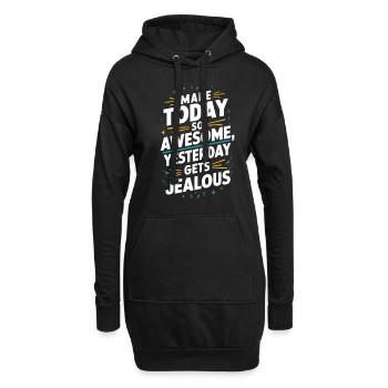 Mach Heute So Genial, Gestern Wird Neidisch - Hoodie-Kleid - Schwarz - Vorne