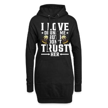 I Love Drunk Me But I Don't Trust Her 3 - Hoodie-Kleid - Schwarz - Vorne