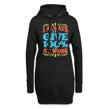 Je me donne toujours à 100% au travail 10 - Sweat-shirt à capuche long Femme - noir - Devant