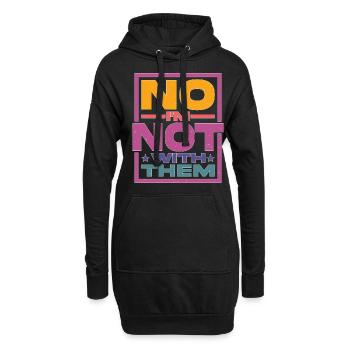 No I'm Not With Them 27 - Hoodie Dress - black - Front