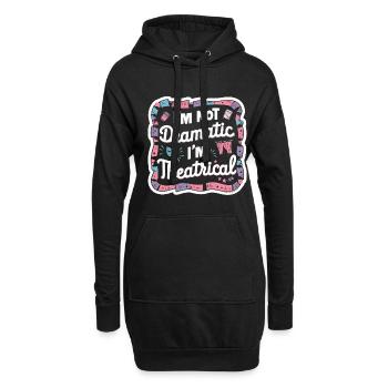 I'm Not Dramatic, I'm Theatrical 52 - Hoodie-Kleid - Schwarz - Vorne