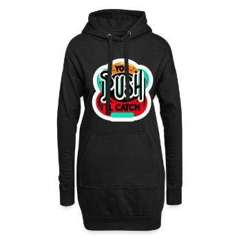 You Push I'll Catch 11 - Hoodie Dress - black - Front