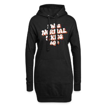 Ich War Normal Vor 5 Kindern - Hoodie-Kleid - Schwarz - Vorne