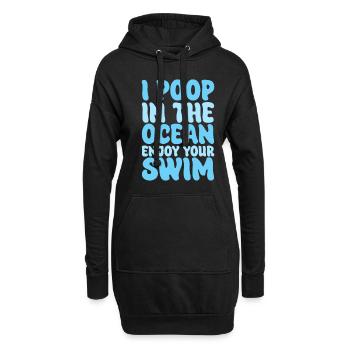 I Poop In The Ocean Enjoy Your Swim - Hoodie-Kleid - Schwarz - Vorne