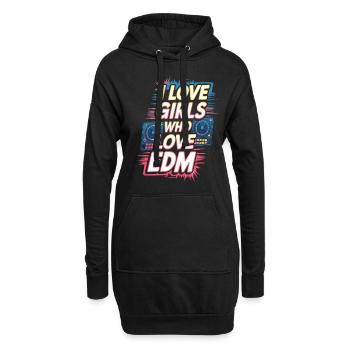 I Love Girls Who Love EDM - Hoodie-Kleid - Schwarz - Vorne