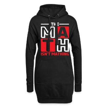 The Math Isn't Mathing 6 - Hoodie-Kleid - Schwarz - Vorne