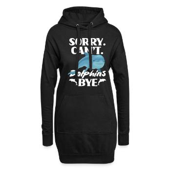 Sorry. Can't. Dolphins Bye - Hoodie-Kleid - Schwarz - Vorne