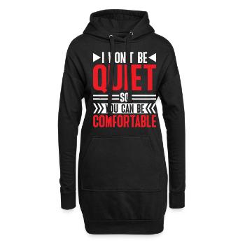 I Won't Be Quiet So You Can Be Comfortable 6 - Hoodie-Kleid - Schwarz - Vorne