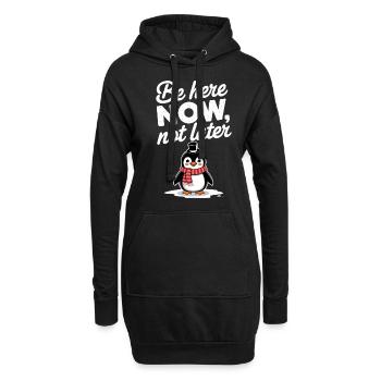 Sois ici maintenant, pas pingouin plus tard - Sweat-shirt à capuche long Femme - noir - Devant