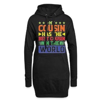 My Cousin Has The Best Cousin In The World - Hoodie-Kleid - Schwarz - Vorne