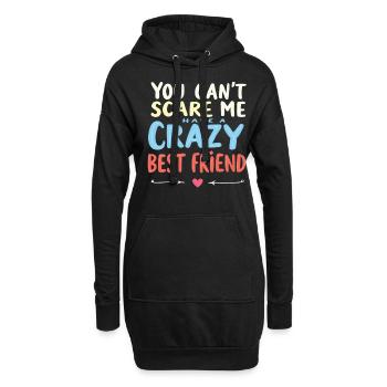 Tu ne peux pas me faire peur, j’ai un meilleur ami fou - Sweat-shirt à capuche long Femme - noir - Devant