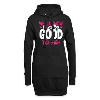 Nous savons tous que j’étais trop bien pour lui - Sweat-shirt à capuche long Femme - noir - Devant