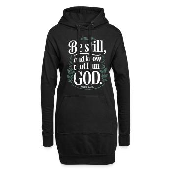Sei still und wisse, dass ich Gott bin - Psalm 46:10 - Hoodie-Kleid - Schwarz - Vorne