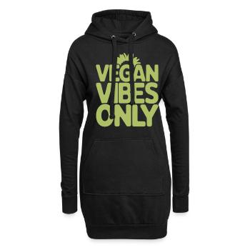 Vegan Vibes Only - Vegane Vegetarische Botschaft - Hoodie-Kleid - Schwarz - Vorne