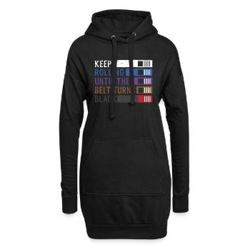 Keep Rolling Until The Belt Turns Black Jiu Jitsu - Hoodie Dress - black - Front
