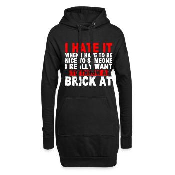 I Hate It When I Have To Be Nice To Someone 2 - Hoodie-Kleid - Schwarz - Vorne
