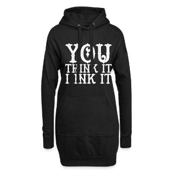 You Think It, I Ink It 3 - Hoodie-Kleid - Schwarz - Vorne