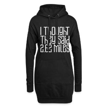 Je pensais qu’ils avaient dit 2,62 miles - Sweat-shirt à capuche long Femme - noir - Devant