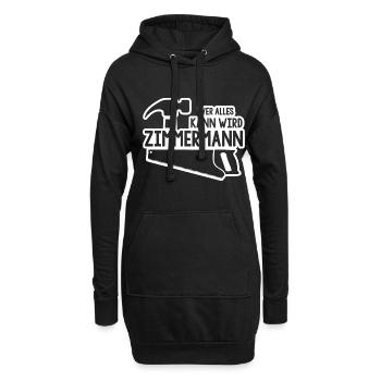 Wer alles kann wird Zimmermann - Hoodie-Kleid - Schwarz - Vorne