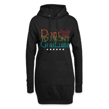 Don't Study Me You Won't Graduate 4 - Hoodie-Kleid - Schwarz - Vorne